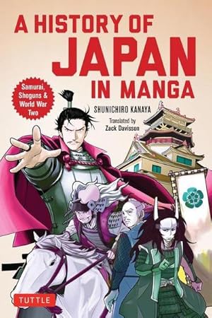 Bild des Verkufers fr A History of Japan in Manga : Samurai, Shoguns and World War II zum Verkauf von AHA-BUCH GmbH