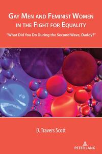 Bild des Verkufers fr Gay men and feminist women in the fight for equality : what did You do during the second wave, daddy?. Cultural media studies ; vol. 2. zum Verkauf von Fundus-Online GbR Borkert Schwarz Zerfa