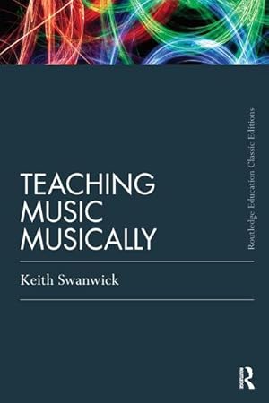 Bild des Verkufers fr Teaching Music Musically (Classic Edition) zum Verkauf von AHA-BUCH GmbH