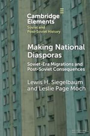 Bild des Verkufers fr Making National Diasporas : Soviet-Era Migrations and Post-Soviet Consequences zum Verkauf von AHA-BUCH GmbH