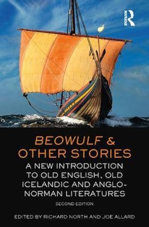 Seller image for Beowulf and Other Stories : A New Introduction to Old English, Old Icelandic and Anglo-Norman Literatures for sale by AHA-BUCH GmbH