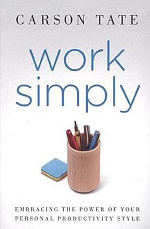 Image du vendeur pour Work Simply : Embracing the Power of Your Personal Productivity Style mis en vente par AHA-BUCH GmbH