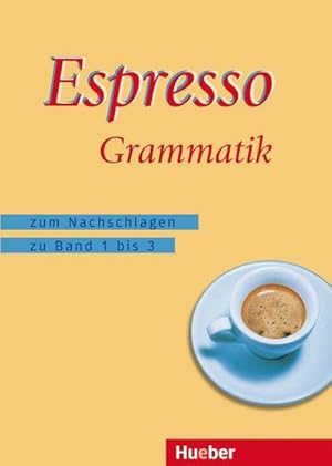 Image du vendeur pour Espresso Grammatik : Zum Nachschlagen zu Band 1 bis 3 mis en vente par AHA-BUCH GmbH