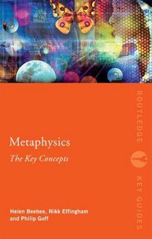 Imagen del vendedor de Metaphysics: The Key Concepts a la venta por AHA-BUCH GmbH