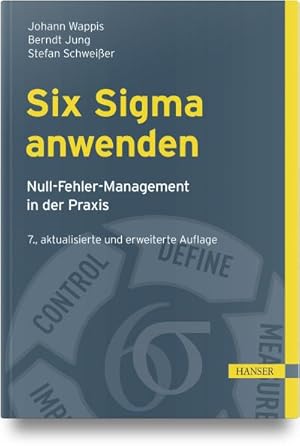 Bild des Verkufers fr Six Sigma anwenden : Null-Fehler-Management in der Praxis zum Verkauf von AHA-BUCH GmbH
