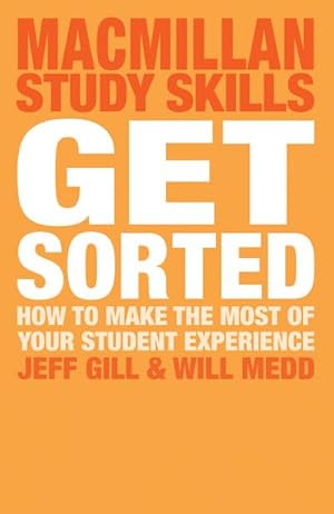 Image du vendeur pour Get Sorted : How to make the most of your student experience mis en vente par AHA-BUCH GmbH