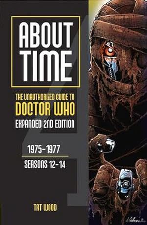 Bild des Verkufers fr About Time 4: The Unauthorized Guide to Doctor Who (Seasons 12 to 14) [Second Edition]: Volume 1 zum Verkauf von AHA-BUCH GmbH