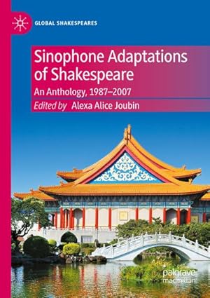 Bild des Verkufers fr Sinophone Adaptations of Shakespeare : An Anthology, 1987-2007 zum Verkauf von AHA-BUCH GmbH