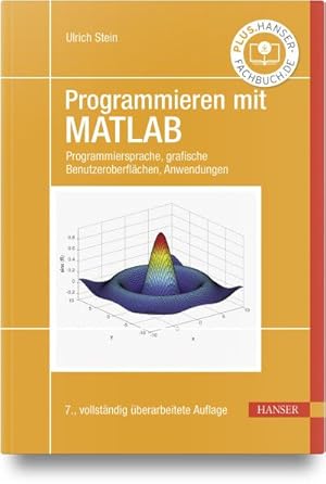 Bild des Verkufers fr Programmieren mit MATLAB : Programmiersprache, grafische Benutzeroberflchen, Anwendungen zum Verkauf von AHA-BUCH GmbH