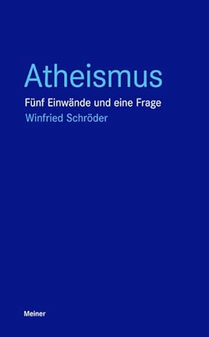 Bild des Verkufers fr Atheismus : Fnf Einwnde und eine Frage zum Verkauf von AHA-BUCH GmbH