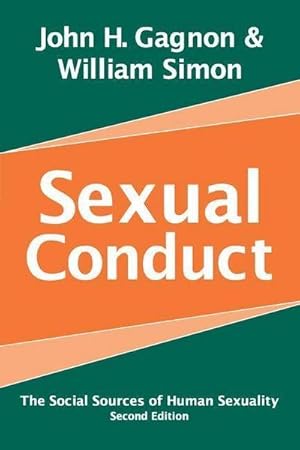 Bild des Verkufers fr Sexual Conduct : The Social Sources of Human Sexuality zum Verkauf von AHA-BUCH GmbH