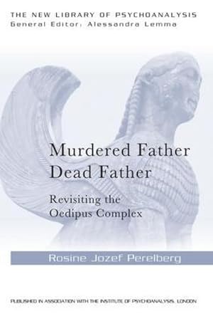 Image du vendeur pour Murdered Father, Dead Father : Revisiting the Oedipus Complex mis en vente par AHA-BUCH GmbH