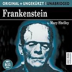 Bild des Verkufers fr Frankenstein, MP3-CD, engl. Version : Original + Ungekrzt. Gesamter englischer Text als PDF-Datei mit Track-Verweisen zum Verkauf von AHA-BUCH GmbH