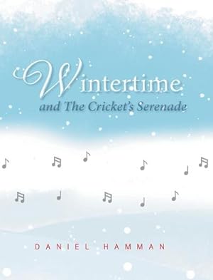 Image du vendeur pour Wintertime and The Cricket's Serenade mis en vente par AHA-BUCH GmbH
