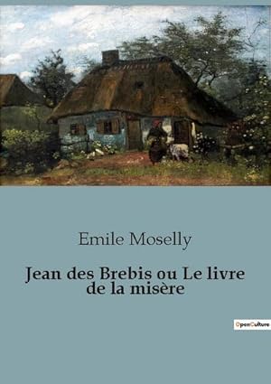 Image du vendeur pour Jean des Brebis ou Le livre de la misre mis en vente par AHA-BUCH GmbH