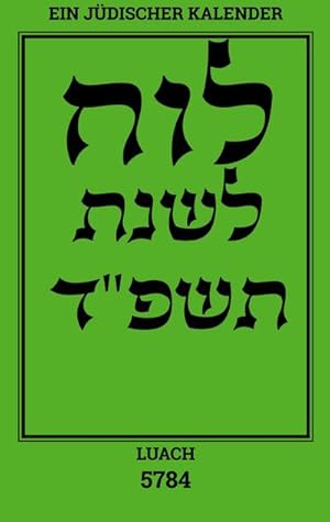 Bild des Verkufers fr Luach - Ein jdischer Kalender fr das Jahr 5784 : Ein jdischer Kalender von September 2023 bis Oktober 2024 zum Verkauf von Smartbuy