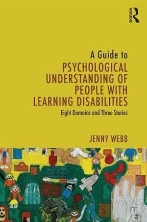 Seller image for A Guide to Psychological Understanding of People with Learning Disabilities : Eight Domains and Three Stories for sale by AHA-BUCH GmbH