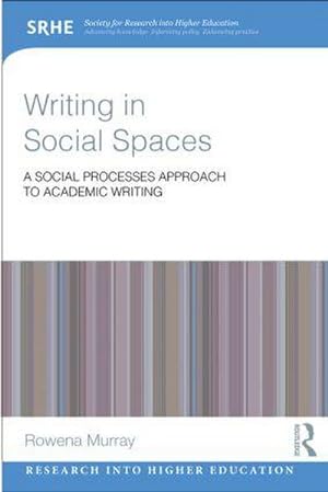 Bild des Verkufers fr Writing in Social Spaces : A social processes approach to academic writing zum Verkauf von AHA-BUCH GmbH