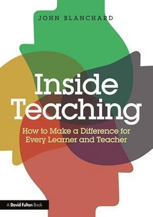 Bild des Verkufers fr Inside Teaching : How to Make a Difference for Every Learner and Teacher zum Verkauf von AHA-BUCH GmbH