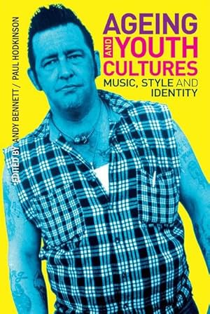 Bild des Verkufers fr Ageing and Youth Cultures : Music, Style and Identity zum Verkauf von AHA-BUCH GmbH