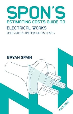 Seller image for Spon's Estimating Costs Guide to Electrical Works : Unit Rates and Project Costs for sale by AHA-BUCH GmbH