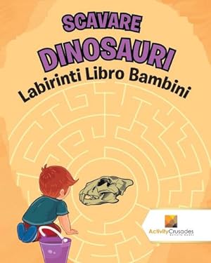 Immagine del venditore per Scavare Dinosauri : Labirinti Libro Bambini venduto da AHA-BUCH GmbH