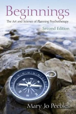 Bild des Verkufers fr Beginnings, Second Edition : The Art and Science of Planning Psychotherapy zum Verkauf von AHA-BUCH GmbH