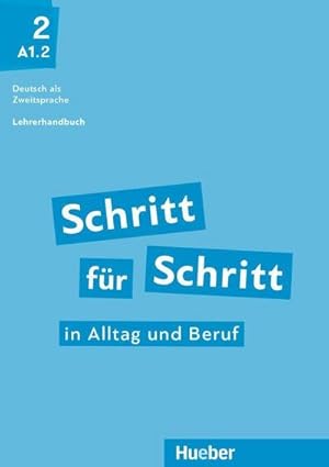 Bild des Verkufers fr Schritt fr Schritt in Alltag und Beruf 2 / Lehrerhandbuch : Deutsch als Zweitsprache zum Verkauf von AHA-BUCH GmbH