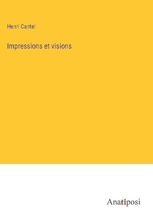 Seller image for Impressions et visions for sale by AHA-BUCH GmbH