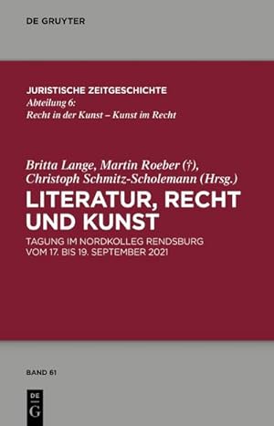 Bild des Verkufers fr Literatur, Recht und Kunst : Tagung im Nordkolleg Rendsburg vom 17. bis 19. September 2021 zum Verkauf von AHA-BUCH GmbH