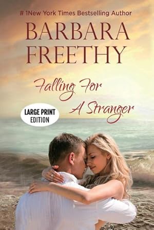 Seller image for Falling For A Stranger (Large Print Edition) : Riveting Romance and Suspense! for sale by AHA-BUCH GmbH