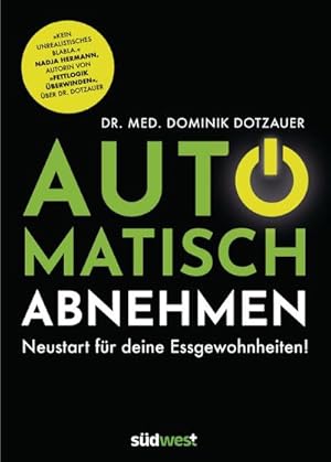 Automatisch abnehmen : Neustart für deine Essgewohnheiten! - "Kein unrealistisches Blabla." Nadja...