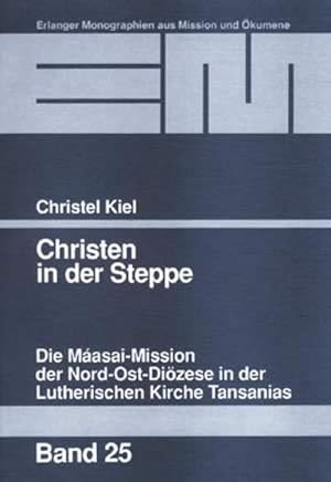 Bild des Verkufers fr Kiel, C: Christen in d. Steppe zum Verkauf von AHA-BUCH GmbH