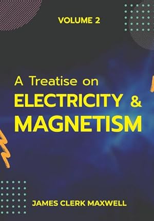 Seller image for A Treatise on Electricity & Magnetism VOLUME II for sale by AHA-BUCH GmbH