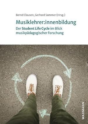 Bild des Verkufers fr Musiklehrer:innenbildung : Der Student Life Cycle im Blick musikpdagogischer Forschung zum Verkauf von AHA-BUCH GmbH