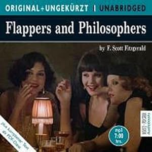 Bild des Verkufers fr Flappers and Philosophers, 1 MP3-CD : Original + Ungekrzt. Die amerikanische Origninalfassung ungekrzt. Mit PDF-Textdatei zum Verkauf von AHA-BUCH GmbH