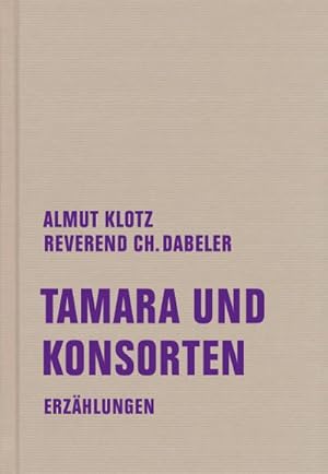 Seller image for Tamara und Konsorten : Erzhlungen for sale by AHA-BUCH GmbH