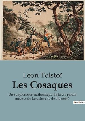 Seller image for Les Cosaques : Une exploration authentique de la vie rurale russe et de la recherche de l'identit for sale by AHA-BUCH GmbH