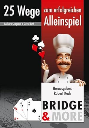 Bild des Verkufers fr Bridge : 25 Wege zum erfolgreichen Alleinspiel zum Verkauf von AHA-BUCH GmbH