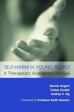 Bild des Verkufers fr Self-Harm in Young People: A Therapeutic Assessment Manual : A Therapeutic Assessment Manual zum Verkauf von AHA-BUCH GmbH