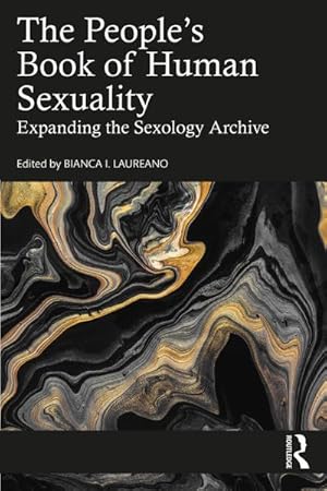 Bild des Verkufers fr The People's Book of Human Sexuality : Expanding the Sexology Archive zum Verkauf von AHA-BUCH GmbH
