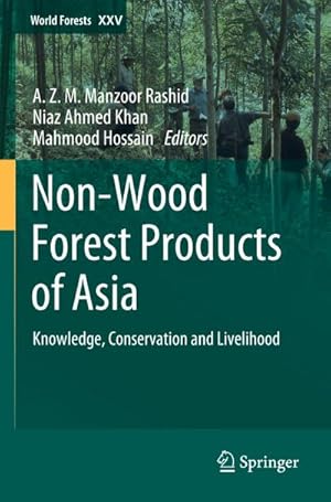 Bild des Verkufers fr Non-Wood Forest Products of Asia : Knowledge, Conservation and Livelihood zum Verkauf von AHA-BUCH GmbH