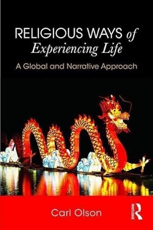 Bild des Verkufers fr Religious Ways of Experiencing Life : A Global and Narrative Approach zum Verkauf von AHA-BUCH GmbH