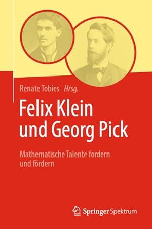 Bild des Verkufers fr Felix Klein und Georg Pick : Mathematische Talente fordern und frdern zum Verkauf von AHA-BUCH GmbH