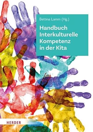 Bild des Verkufers fr Handbuch Interkulturelle Kompetenz in der Kita zum Verkauf von AHA-BUCH GmbH