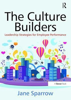 Image du vendeur pour The Culture Builders : Leadership Strategies for Employee Performance mis en vente par AHA-BUCH GmbH