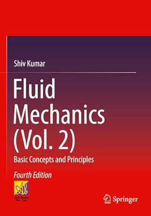 Bild des Verkufers fr Fluid Mechanics (Vol. 2) : Basic Concepts and Principles zum Verkauf von AHA-BUCH GmbH