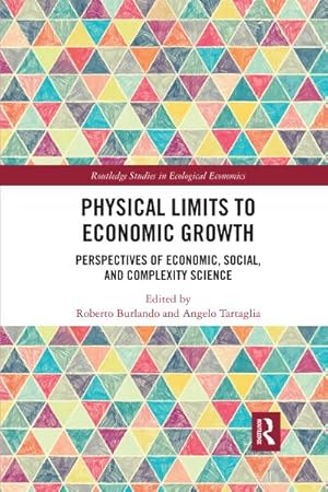 Seller image for Physical Limits to Economic Growth : Perspectives of Economic, Social, and Complexity Science for sale by AHA-BUCH GmbH