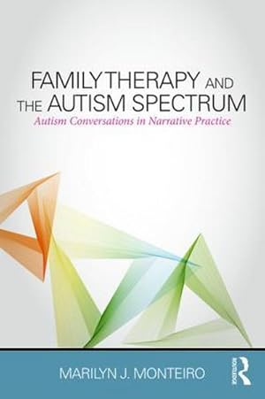 Bild des Verkufers fr Family Therapy and the Autism Spectrum : Autism Conversations in Narrative Practice zum Verkauf von AHA-BUCH GmbH