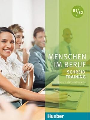 Imagen del vendedor de Menschen im Beruf - Schreibtraining. Kursbuch : Deutsch als Fremd- und Zweitsprache a la venta por AHA-BUCH GmbH